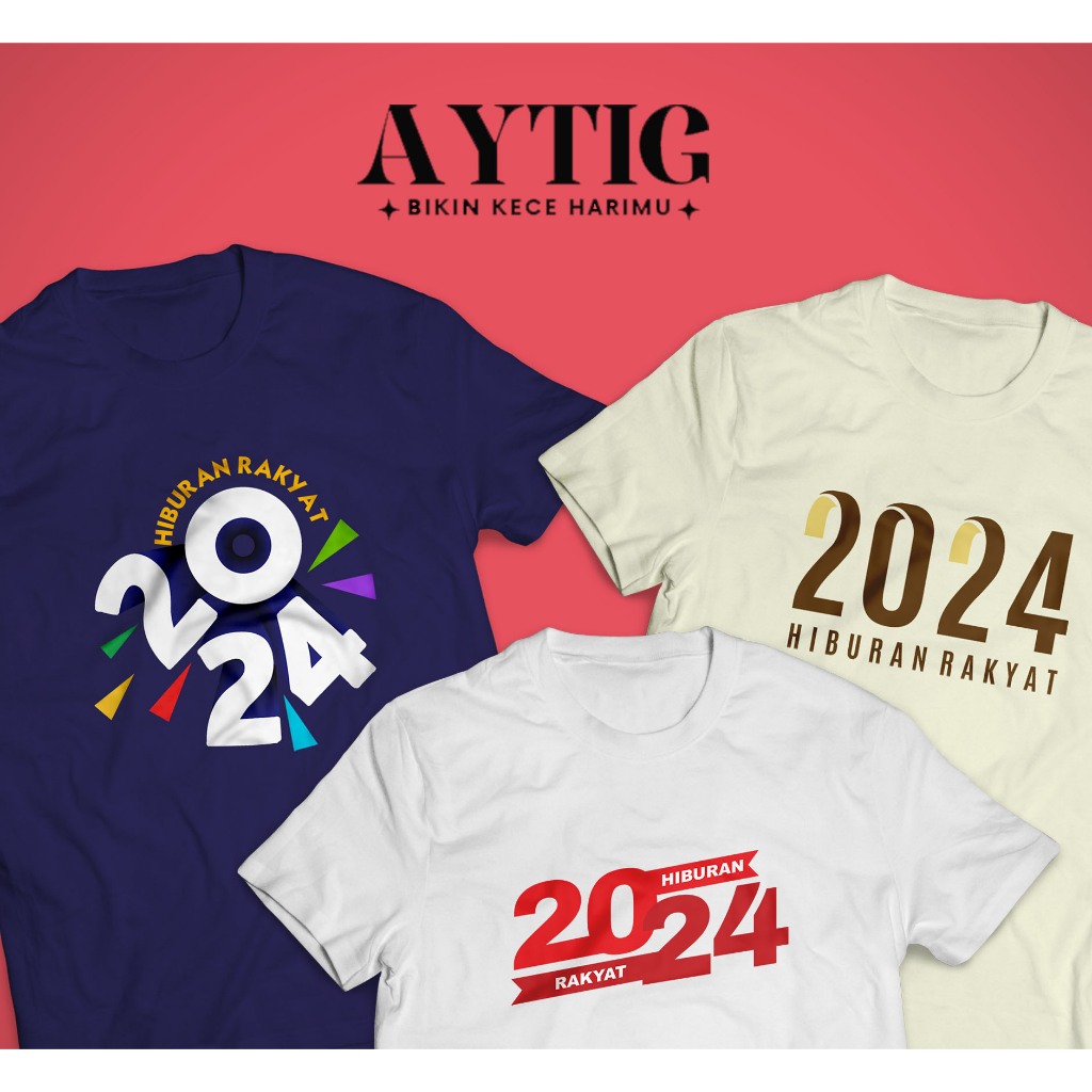 Kaos Aytig 2024 HIBURAN RAKYAT | Tshirt Kata Kata Tulisan Lucu Keren Politik