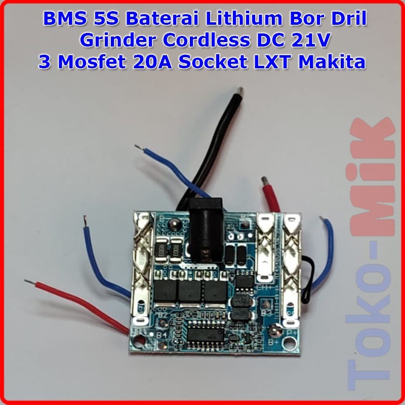 BMS 5S 20A 3 MOS 21V 18V Baterai Li-ion Lithium Bor Obeng Cordless LXT