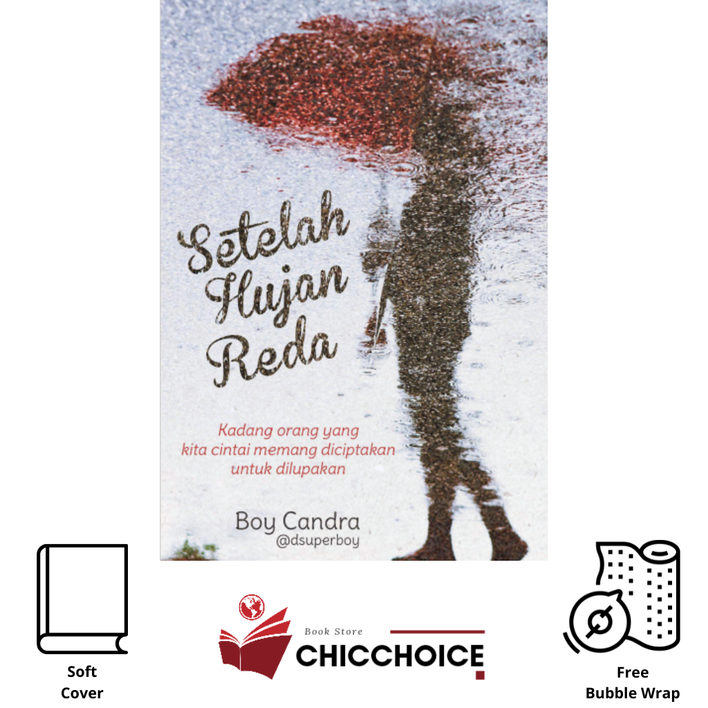 

BUKU : (NOVEL) SETELAH HUJAN REDA - BOY CANDRA