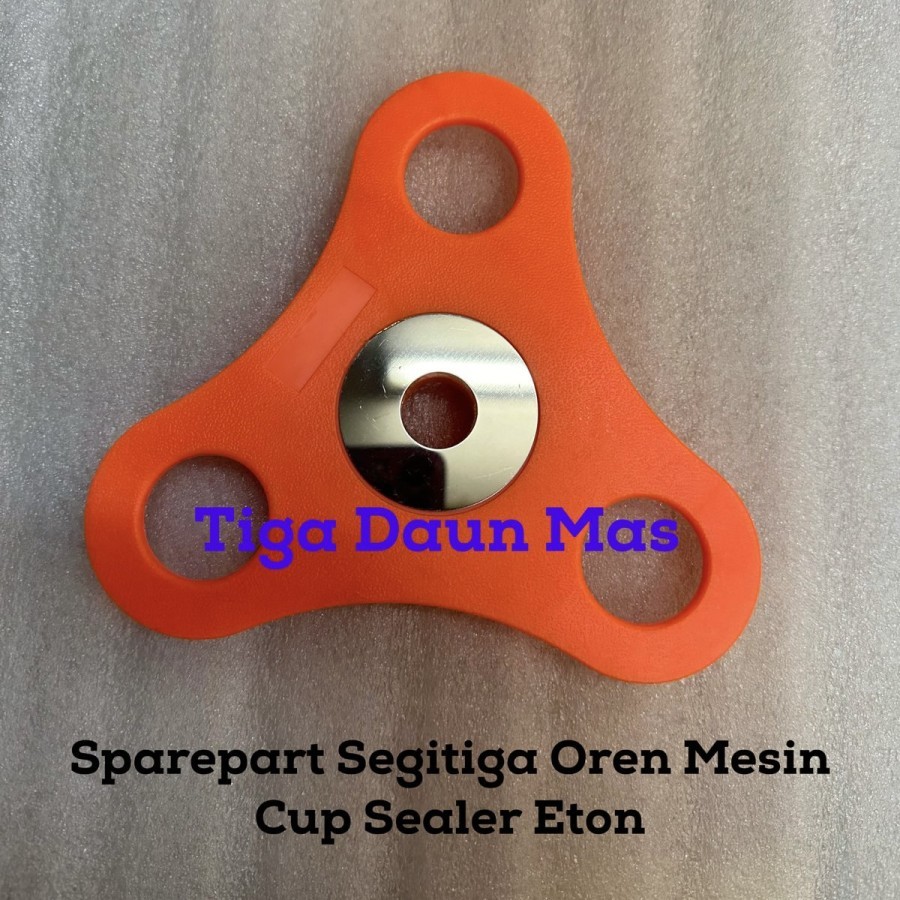 Sparepart Cup Sealer Eton Sparepart Segitiga Oren Cup Sealer Eton