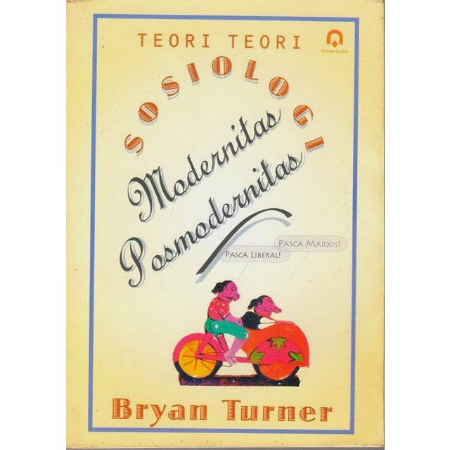 Modernitas dan Posmodernitas - Bryan S Turner - PP