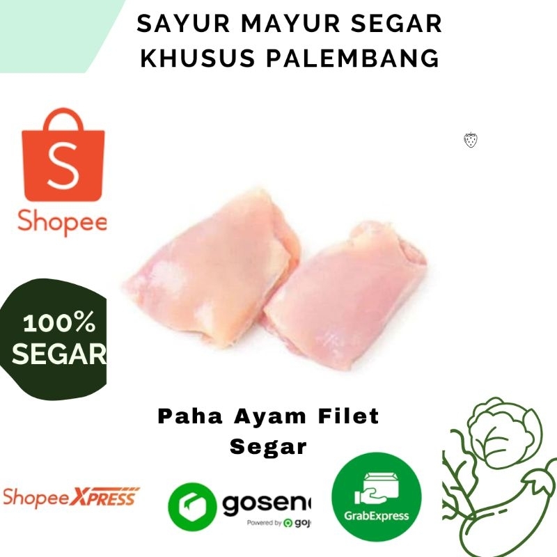 

paha Ayam fillet 500 Gram Segar khusus Palembang