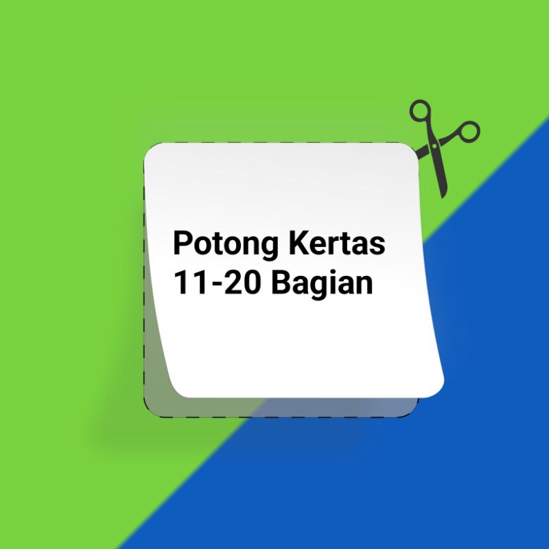 

Potong kertas 11-20 Bagian