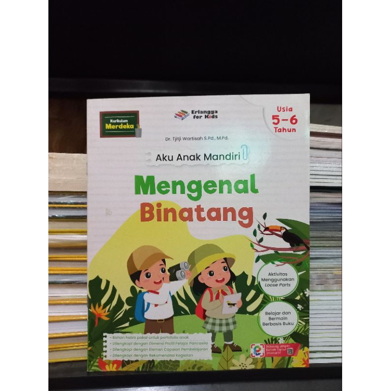 ORI AKU ANAK MANDIRI MENGENAL BINATANG 5-6THN DR.TJITJI WARTISAH S.PD.,M.PD-ERLANGGA FOR KIDS