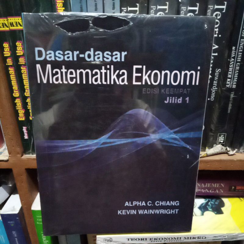 

buku dasar-dasar matematika ekonomi edisi ke-4 jilid 1