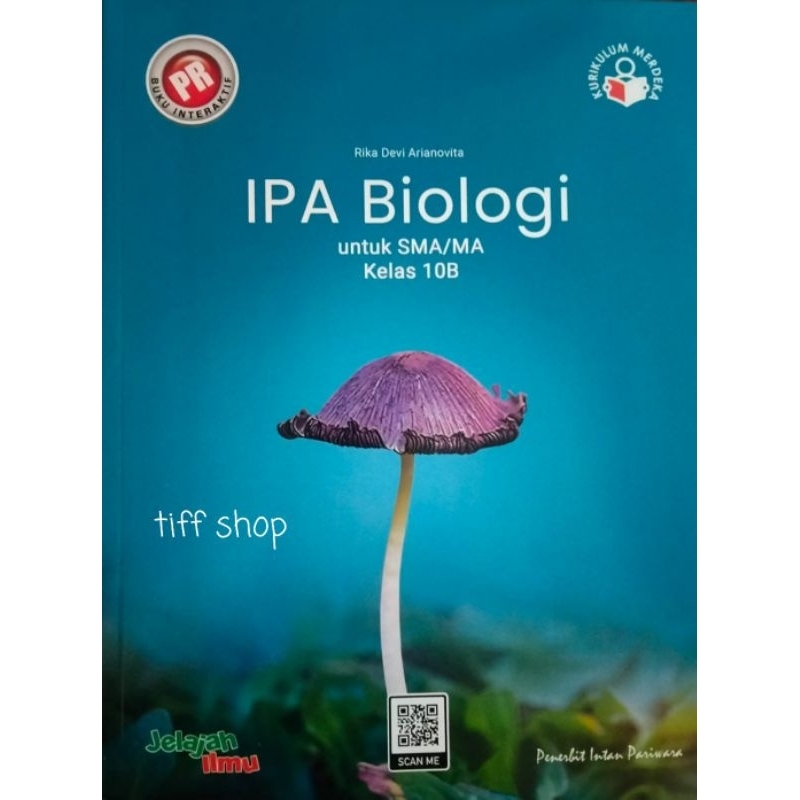 Buku PR Interaktif/LKS biologi kelas 10b, 10 semester 2 (Kurikulum Merdeka). Intan Pariwara.