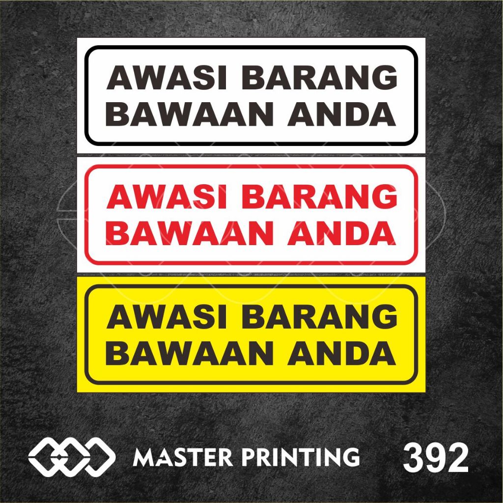 

392 - Stiker Awasi Barang Bawaan Anda, Sticker Vinyl, Premium, Tahan Air, Termurah, dan Bisa Custom