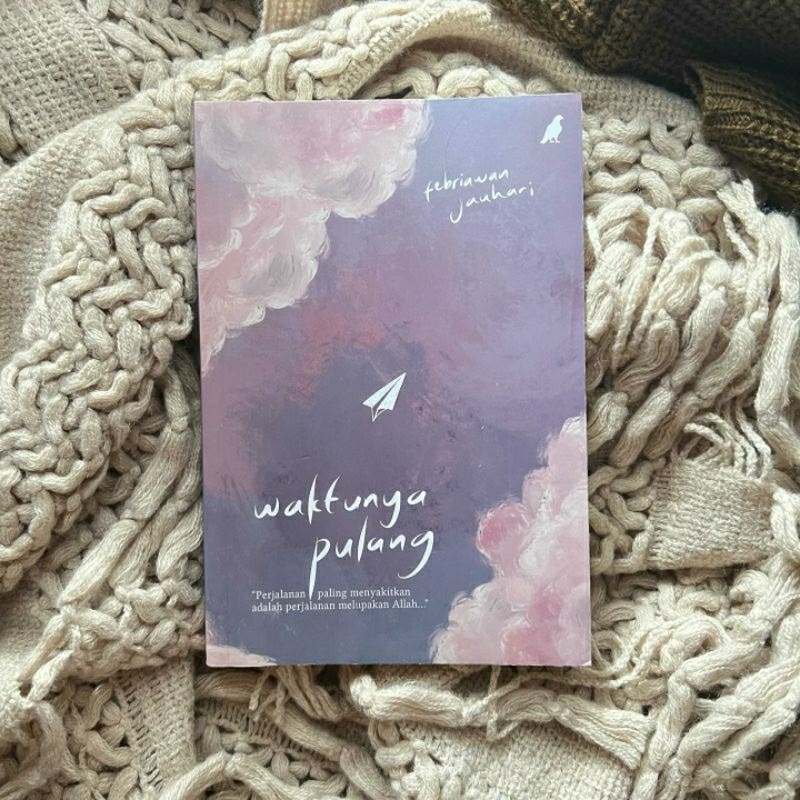 Buku Waktunya Pulang Buku Motivasi Islami Buku Healing