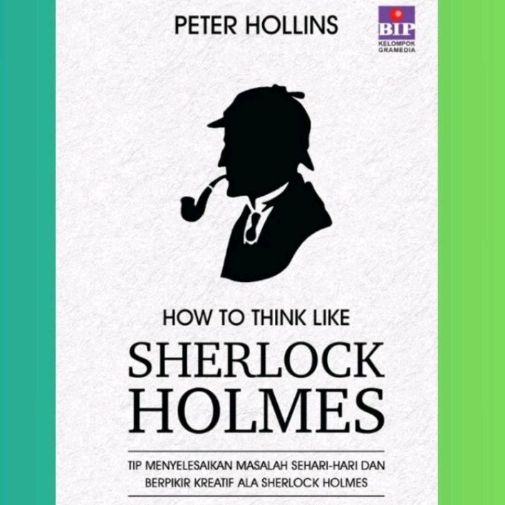 

How to Think Like Sherlock Holmes Book by Peter Hollins BEST SELLER (Bahasa Indonesia)