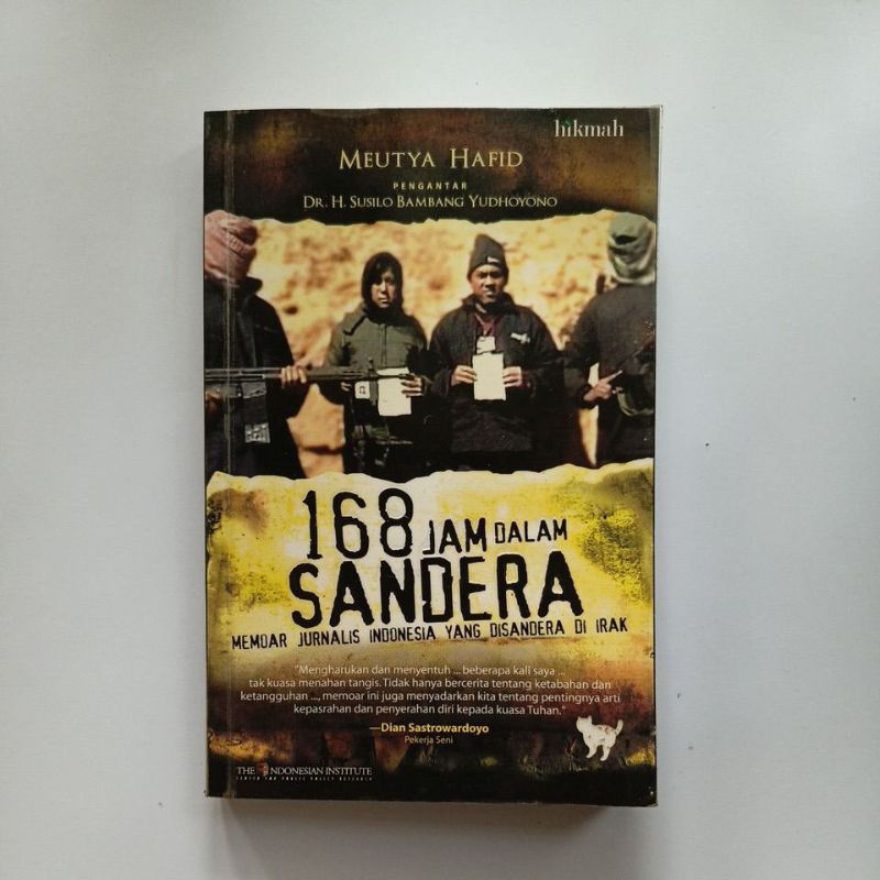 meutia hafid : 168 jam dalam sandera, memoar jurnalis indonesia yang disandera di Irak