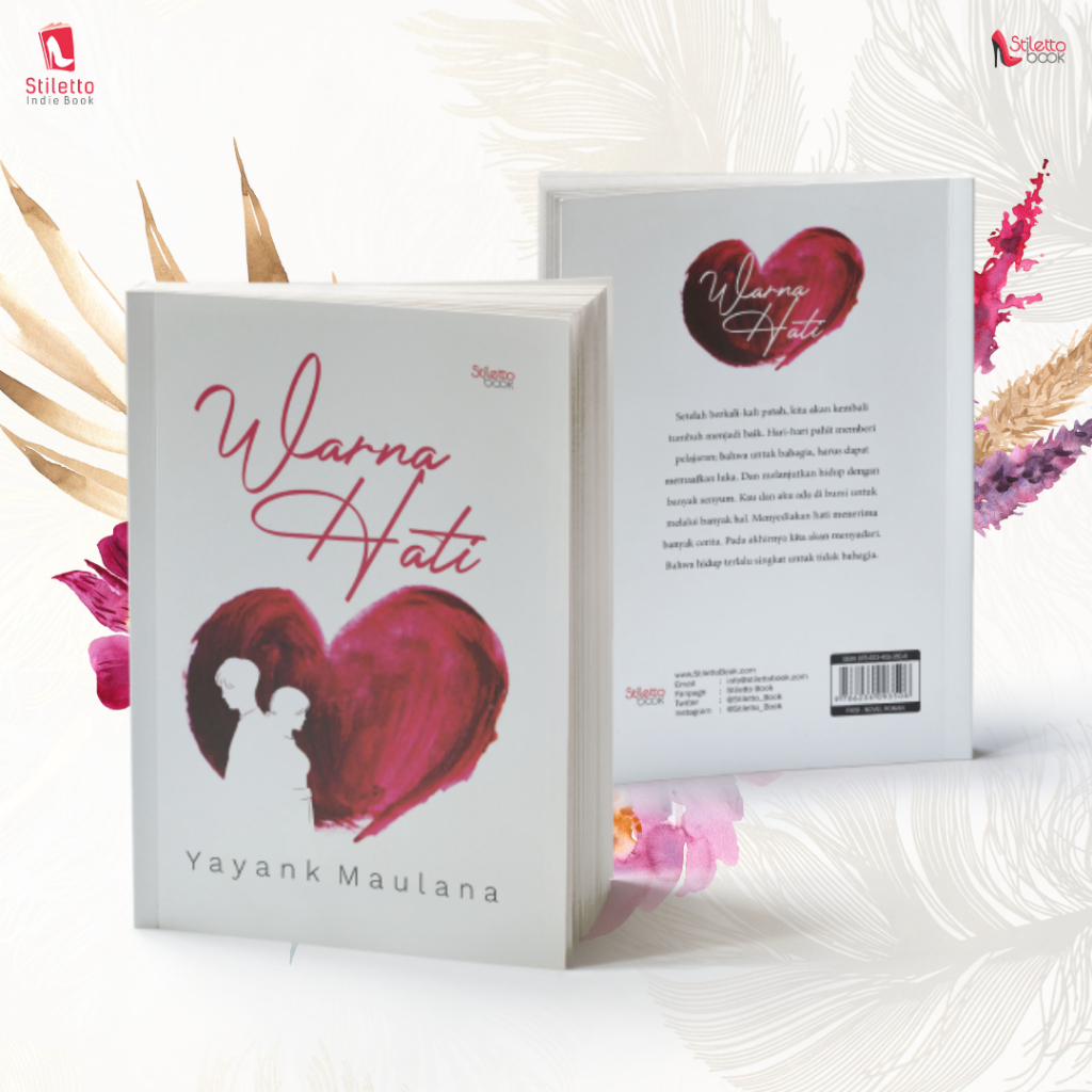 Stiletto Indie Book: Warna Hati - Yayank Maulana - Fiksi - (Novel Romansa/ Romance/ Percintaan)