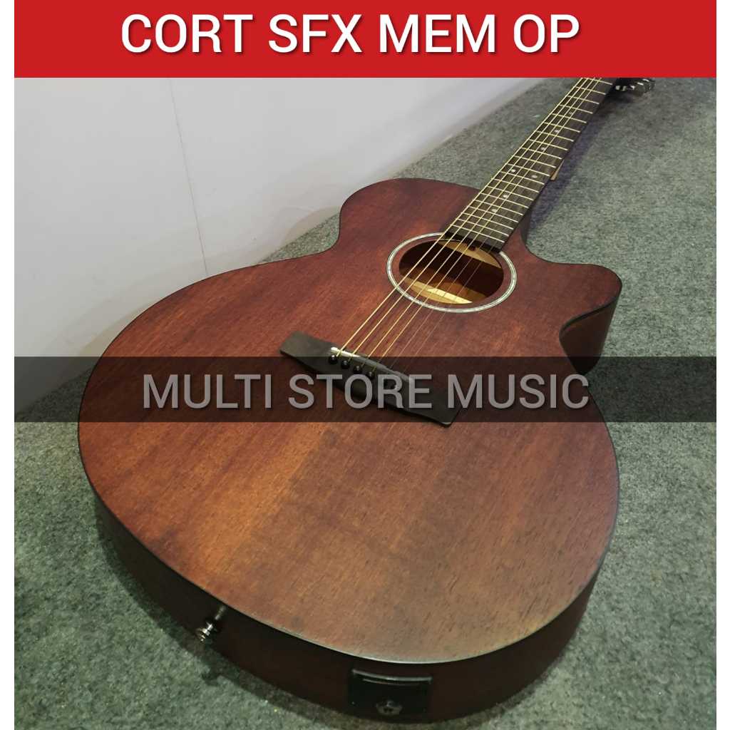 Gitar Akustik Elektrik - CORT SFX MEM - CORT SFX MEM OP - SFX-MEM-OP - ORIGINAL