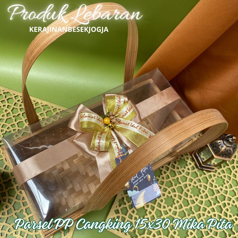 

SERIES LEBARAN | PARSEL CANGKING 15X30 MIKA T 15CM PITA LEBARAN FREE HANG TAG MUAT TOPLES 800ML 3PCS /hantaran kue besek kue kue nastar besek cantik besek jogja