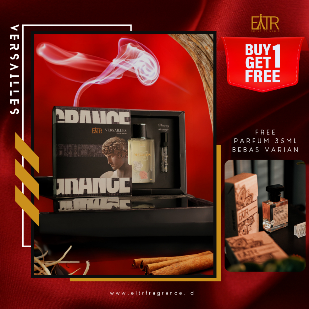 EKSKLUSIF PROMO BELI 1 DAPAT 1 GRATIS || [EITR Fragrance] VERSAILLES 50ml EDP Signature Parfum Tahan