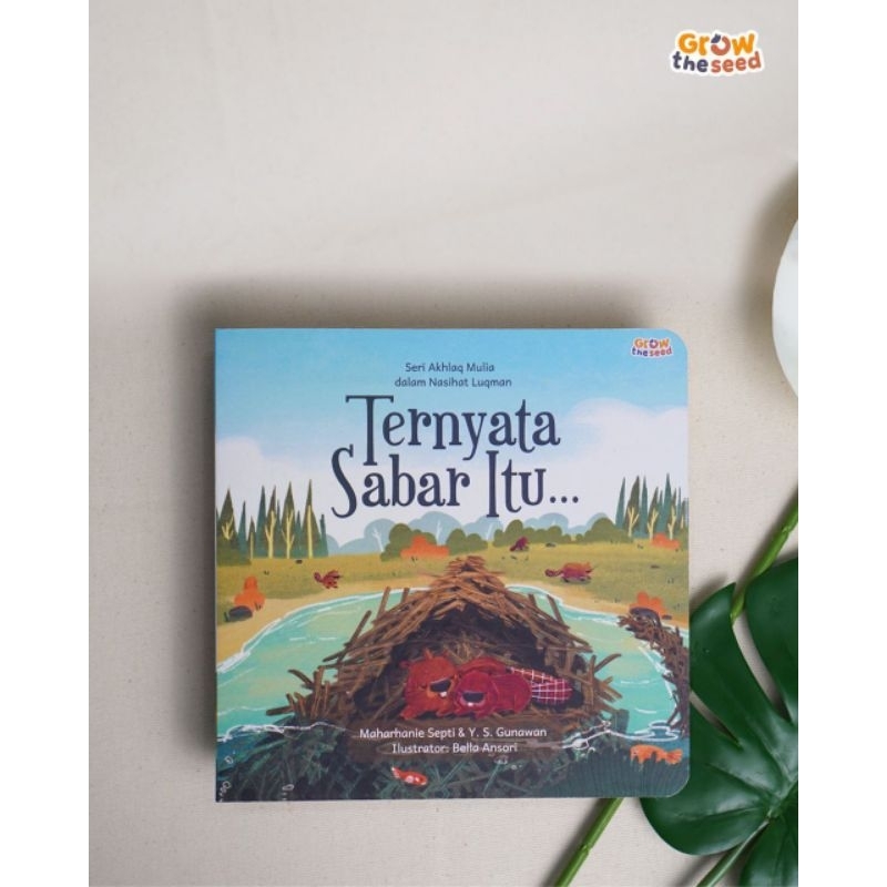 

Ternyata sabar itu - grow the seed (Seri nasihat lukman)