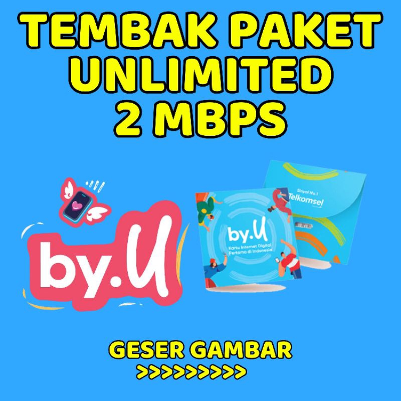 TEMBAK PAKET UNLIMITED BY.U 2 MBPS FUP 100 GB 30 HARI (cek petunjuk foto)