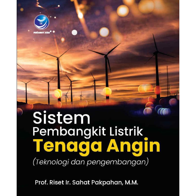 Sistem Pembangkit Listrik Tenaga Angin : Teknologi dan pengembangan
