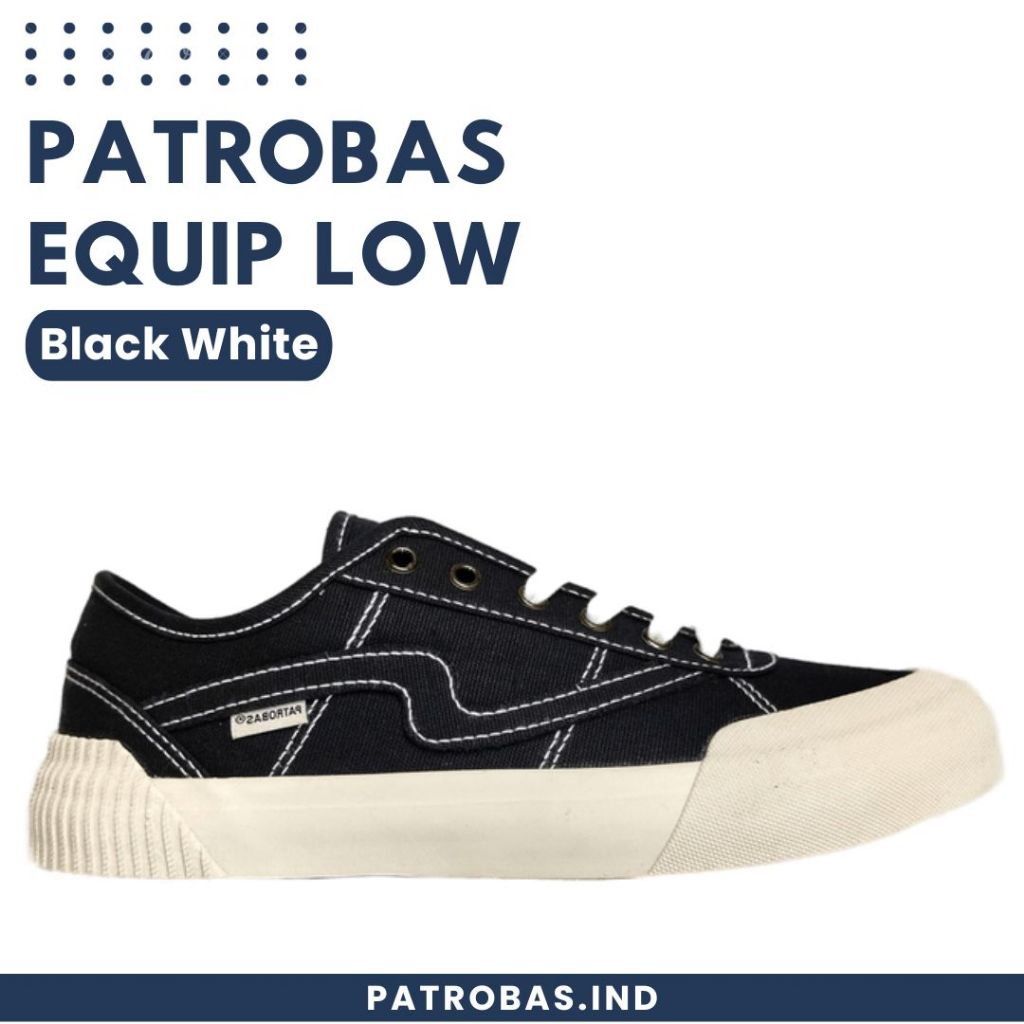 PATROBAS - SEPATU PATROBAS EQUIP LOW BLACK WHITE - SNEAKERS - SEPATU PRIA - SEPATU WANITA - SEPATU S