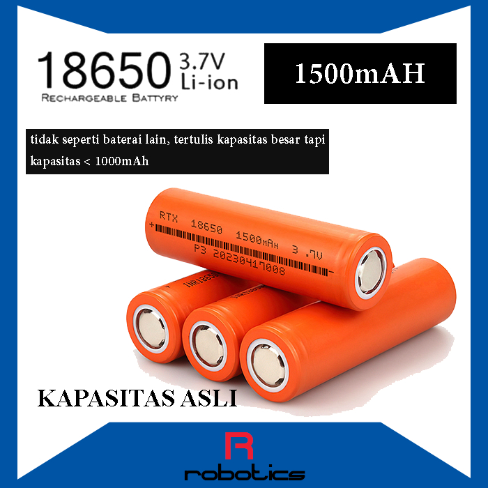 Baterai/Batre/Battery 18650 Kapasitas Riil Real 1500 mAh