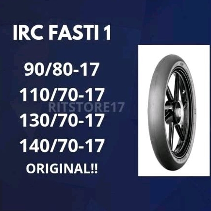 Ban Motor Racing IRC Fasti 1 Racing Compound 90/80-17 110/70-17 130/70-17 140/70-17  Tubeless ORIGIN