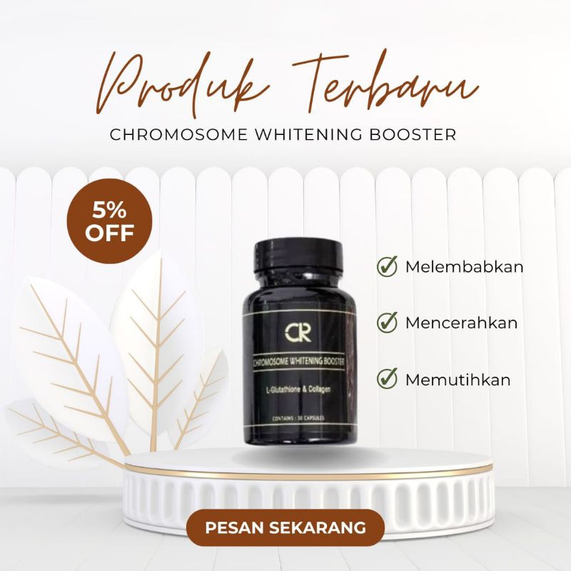 CR CHROMOSOME WHITENING BOOSTER PEMUTIH BADAN ALAMI PERMANEN ISI 30 CAPSULE