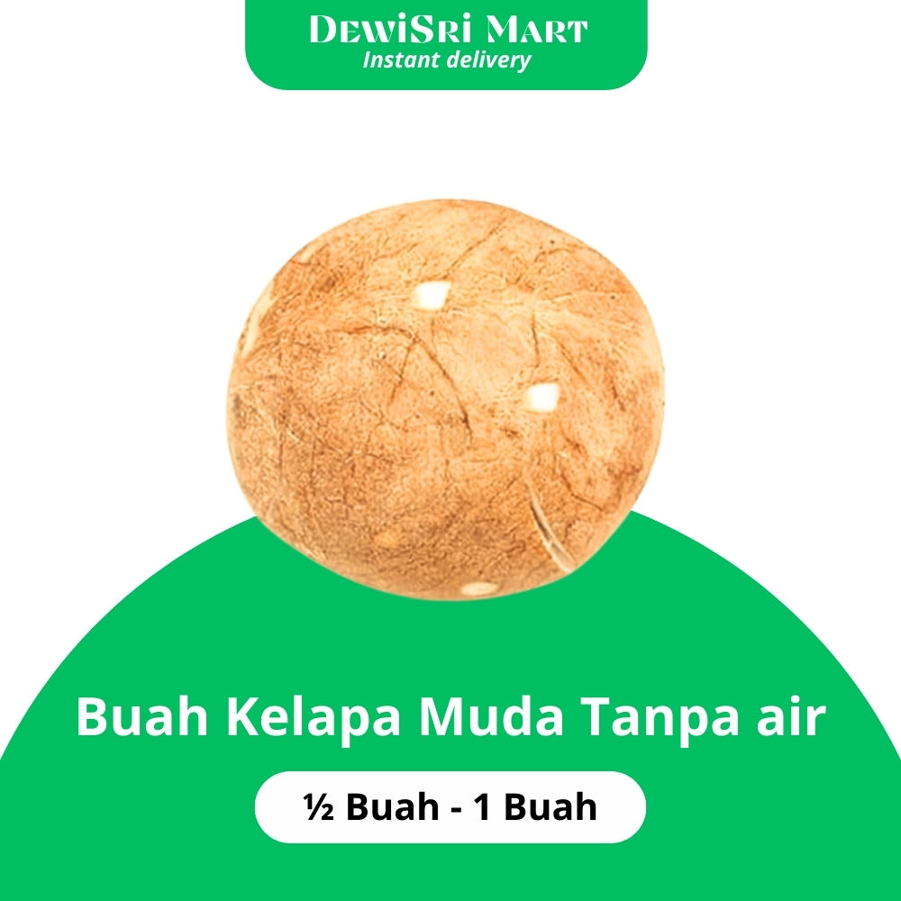 

Kelapa Utuh Tanpa Air ½ buah - 1 Buah - Dewi Sri Mart