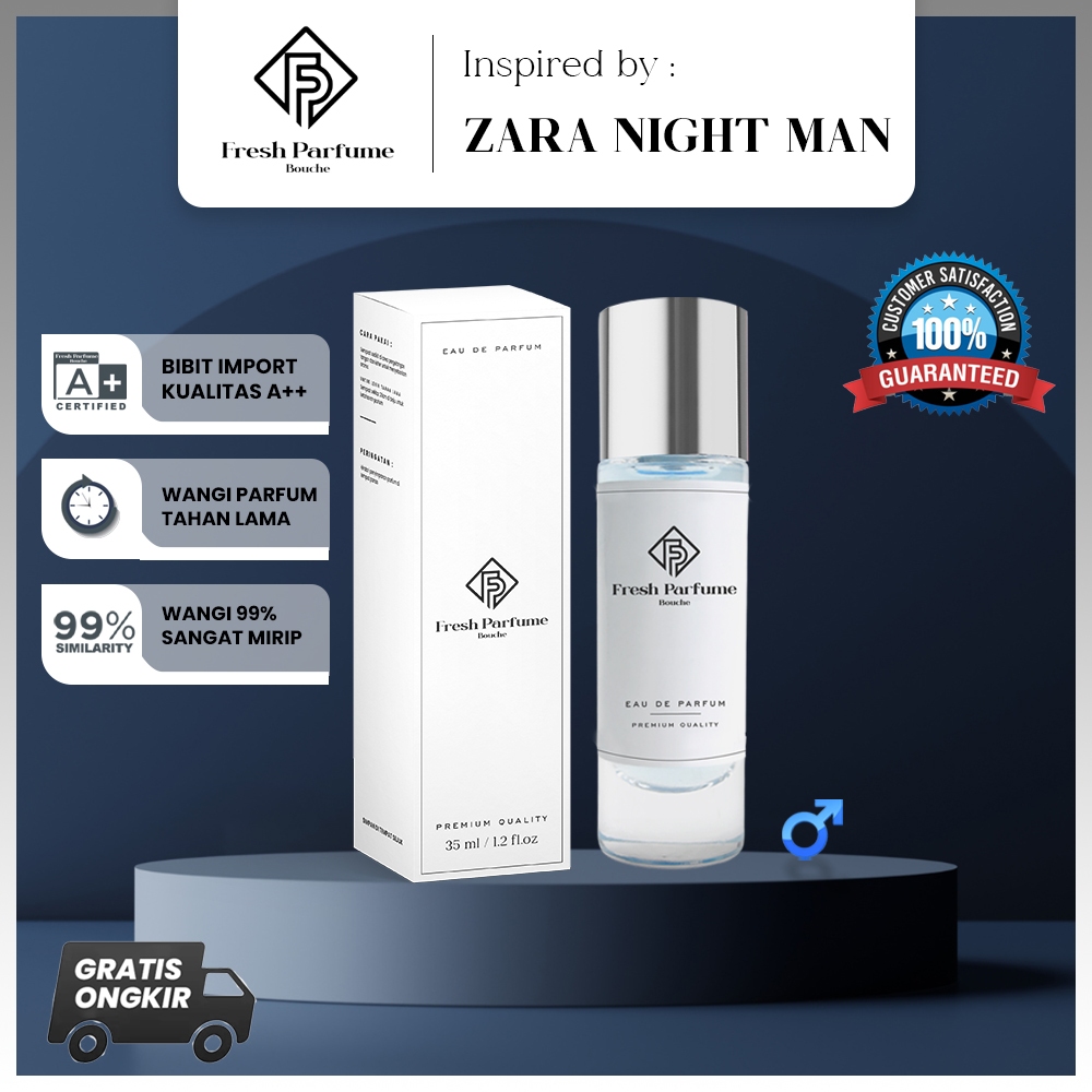 Fresh Parfume Zara Night Man Parfum Premium EDP Parfum Pria Cowo Refill Refil Impor Tahan Lama Minya