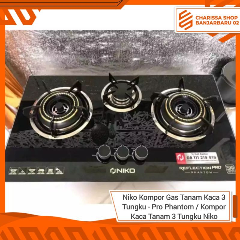 Niko Kompor Gas Tanam Kaca 3 Tungku - Pro Phantom / Kompor Kaca Tanam 3 Tungku Niko