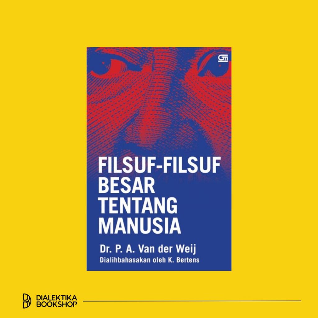 Filsuf-Filsuf Besar Tentang Manusia - K. Bartens