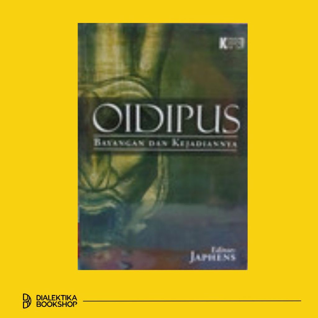 BUKU OIDIPUS : BAYANGAN DAN KEJADIANNYA