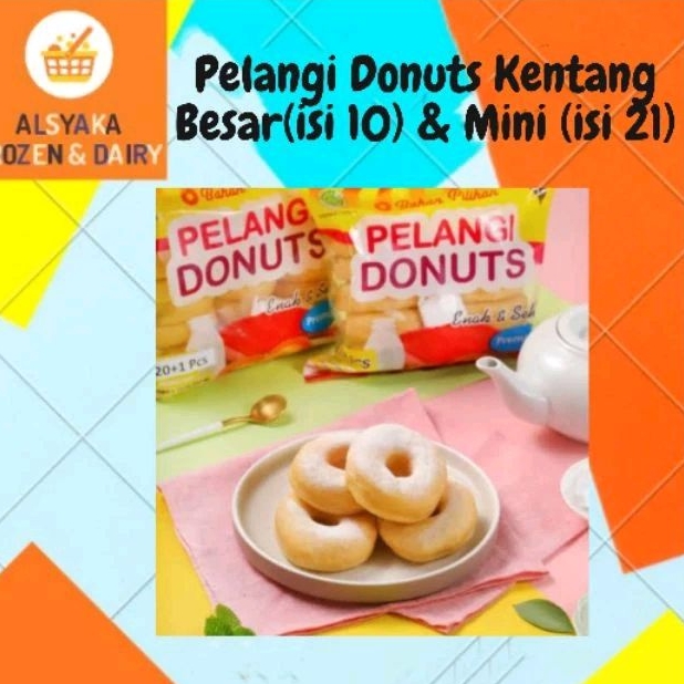 

Pelangi Donuts Kentang Besar(isi10)/Mini(isi 21