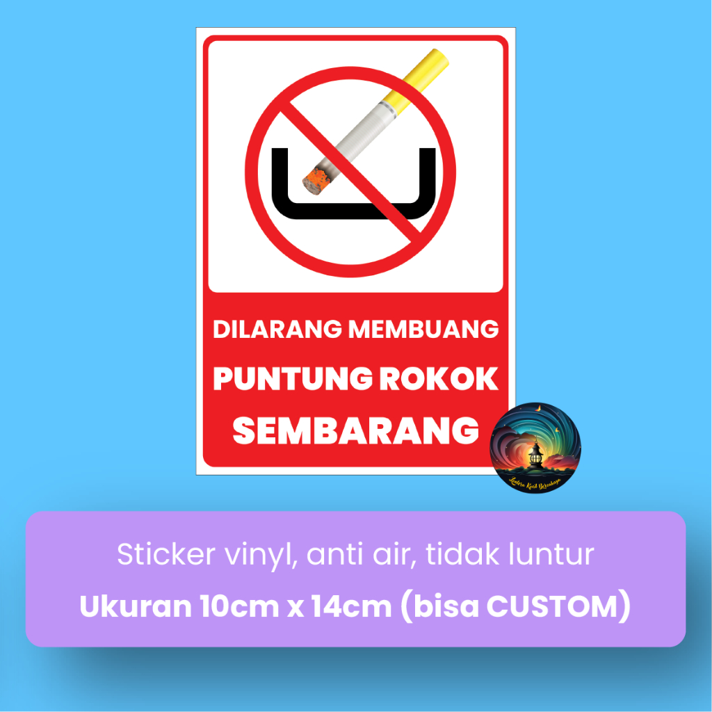 

Sticker STIKER DILARANG MEMBUANG PUNTUNG ROKOK SEMBARANGAN