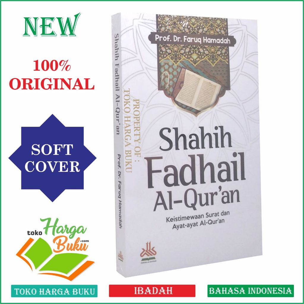 Foto Shahih Fadhail Al-Quran Keistimewaan Surat dan Ayat-ayat Al-Qur'an Karya Faruq Hamadah Pustaka Al-Kautsar