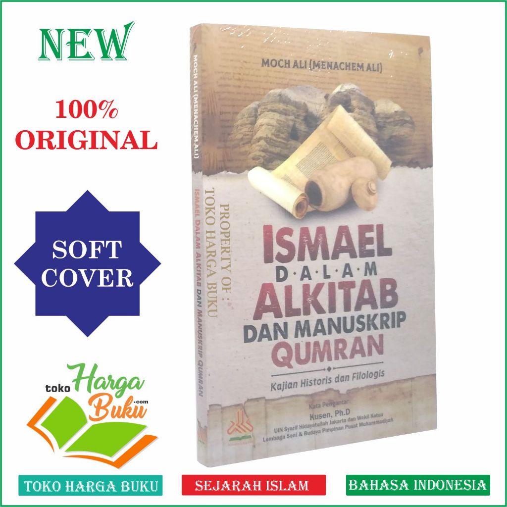 Foto Ismael Dalam Alkitab dan Manuskrip Qumran Kajian Historis dan Filologis Karya Menachem Ali Pustaka Al-Kautsar