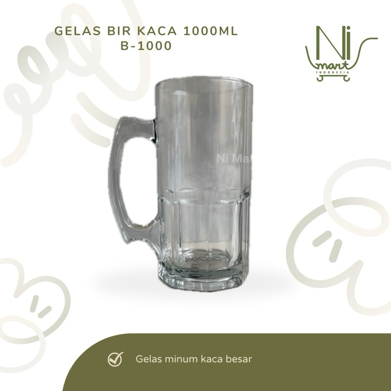 Gelas Bir B-1000 Gelas Minum 1000ml Besar Kaca Jumbo Beer Gagang Kaca Tebal Murah Good Quality Kedau