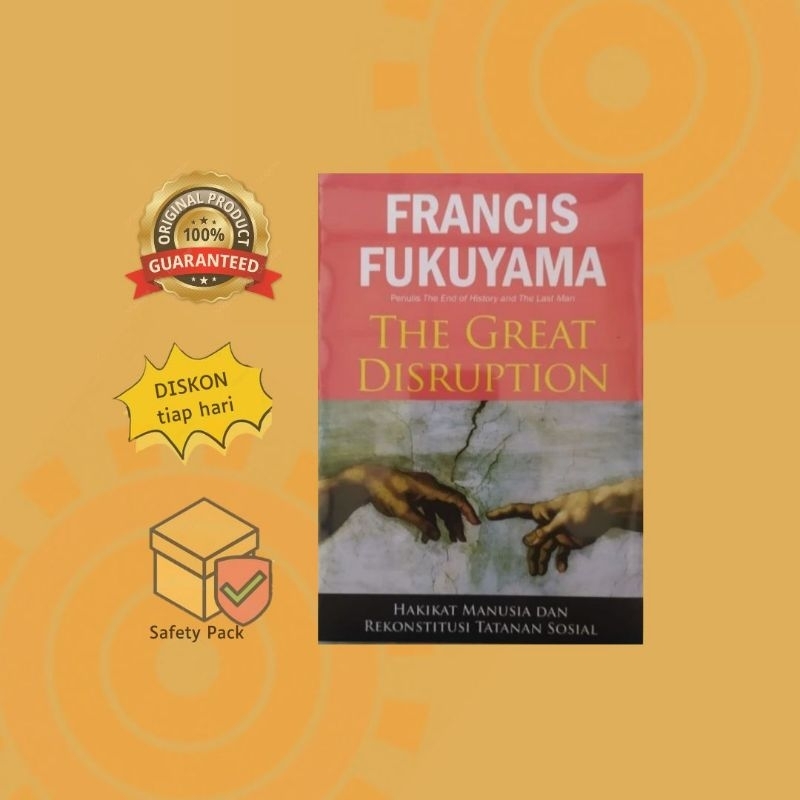 THE GREAT DISRUPTION - Francis Fukuyama