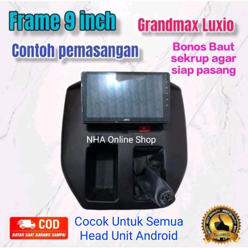 Frame Head unit Android 9inch Granmax Luxio