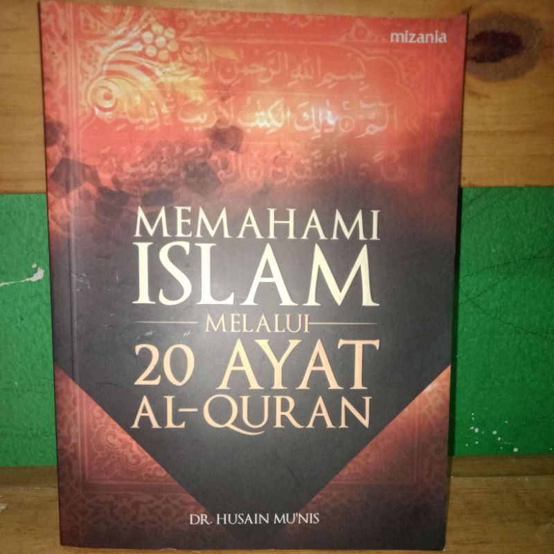 Memahami Islam melalui 20 ayat Al-qur'an by DR. Husain Mu'nis
