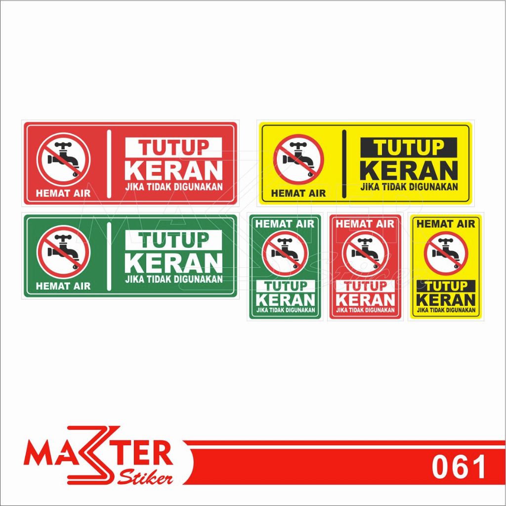 

061 - Stiker Hemat Air, Tutup Keran Jika Tidak Digunakan, Tahan Air, Termurah, dan Bisa Custom