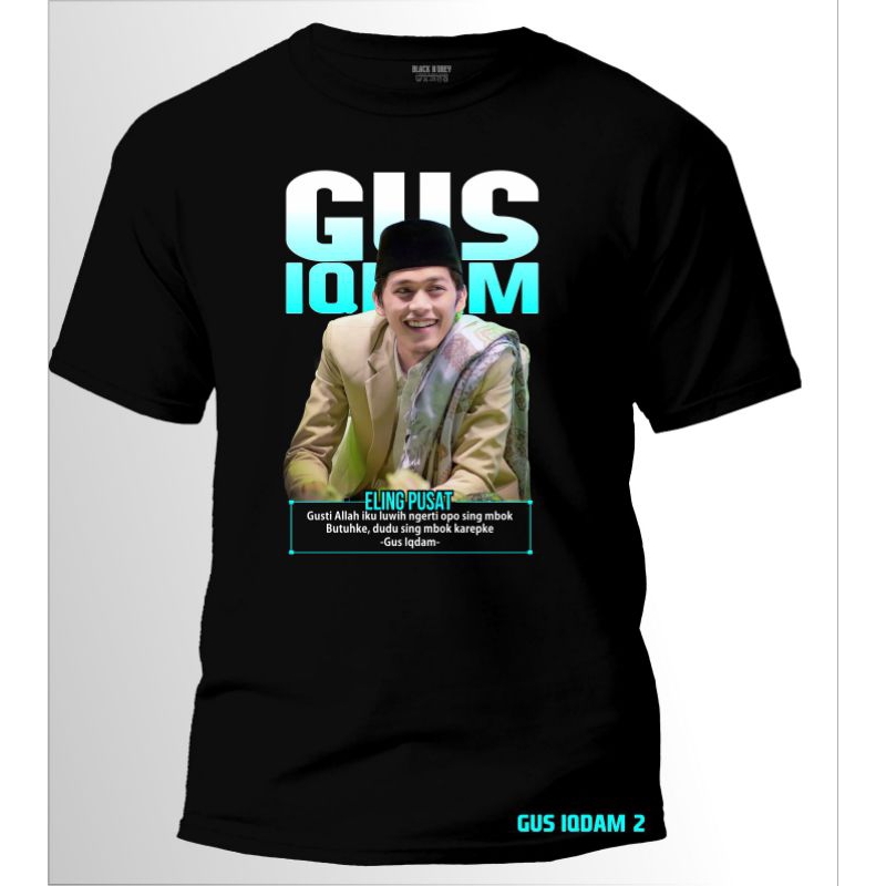 Kaos GUS IQDAM series t-shirt dewasa unisex bahan 24s tebal sablon keren kaos viral