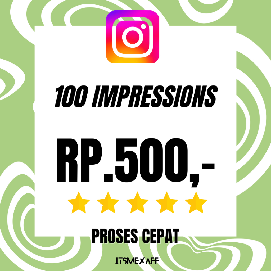 INSTAGRAM IMPRESSIONS INSIGHT BOOSTER SOSIAL MEDIA TERMURAH BERGARANSI