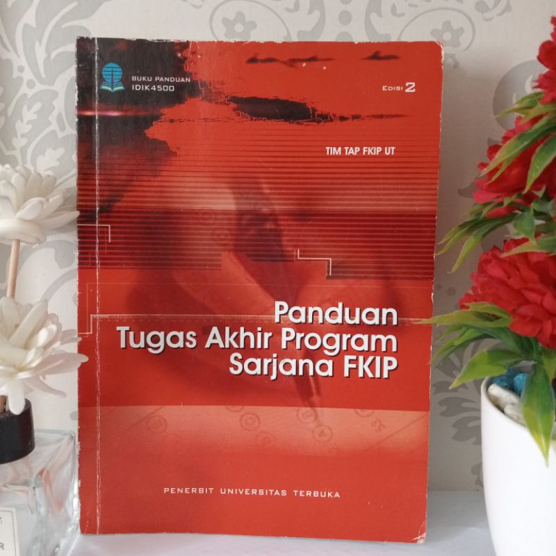 ORIGINAL BUKU PANDUAN TUGAS AKHIR PROGRAM SARJANA FKIP UT