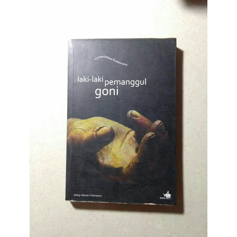 buku cerpen pilihan kompas 2012, laki-laki pemanggul goni