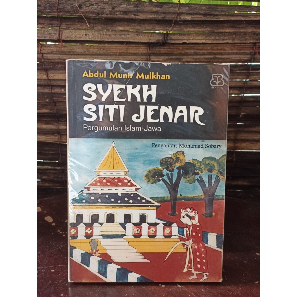 Syekh Siti Jenar: Pergumulan Islam-Jawa by Abdul Munir Mulkhan