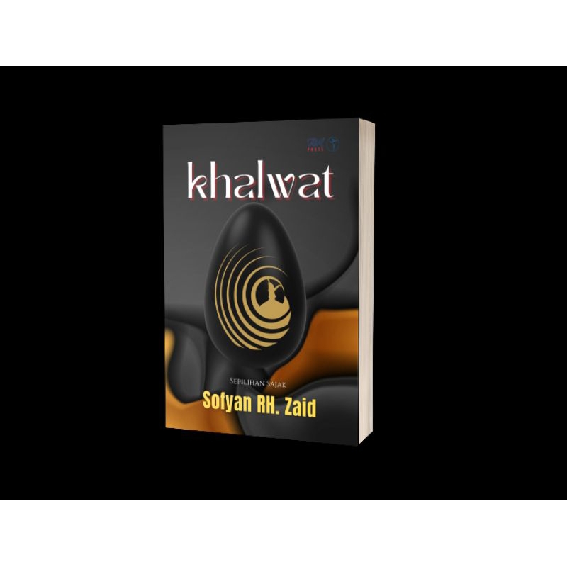 Khalwat Sepilihan Sajak Sofyan RH. Zaid Buku Puisi Sastra Puisi Buku Sajak