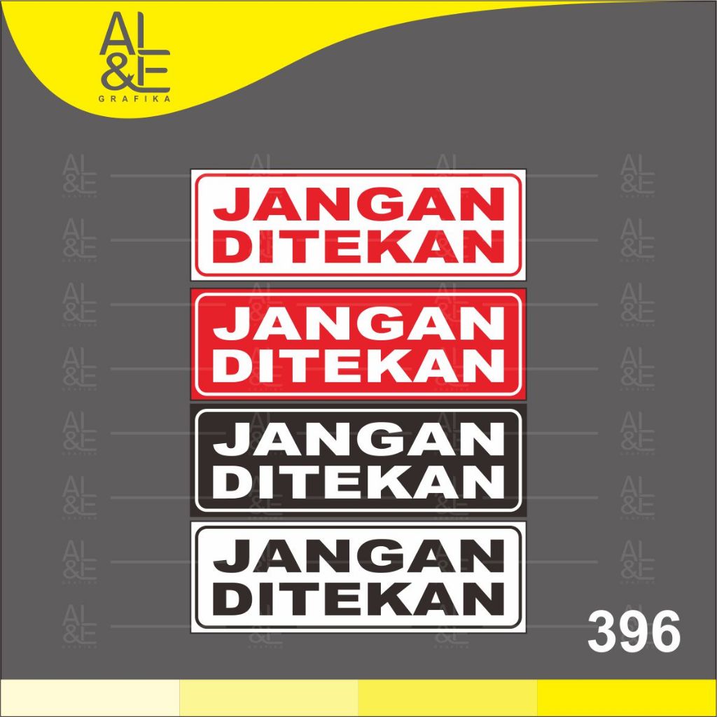 

396 - Stiker Jangan Ditekan, Sticker Vinyl, Ritrama, Cetak Premium Indoor, Tahan Air