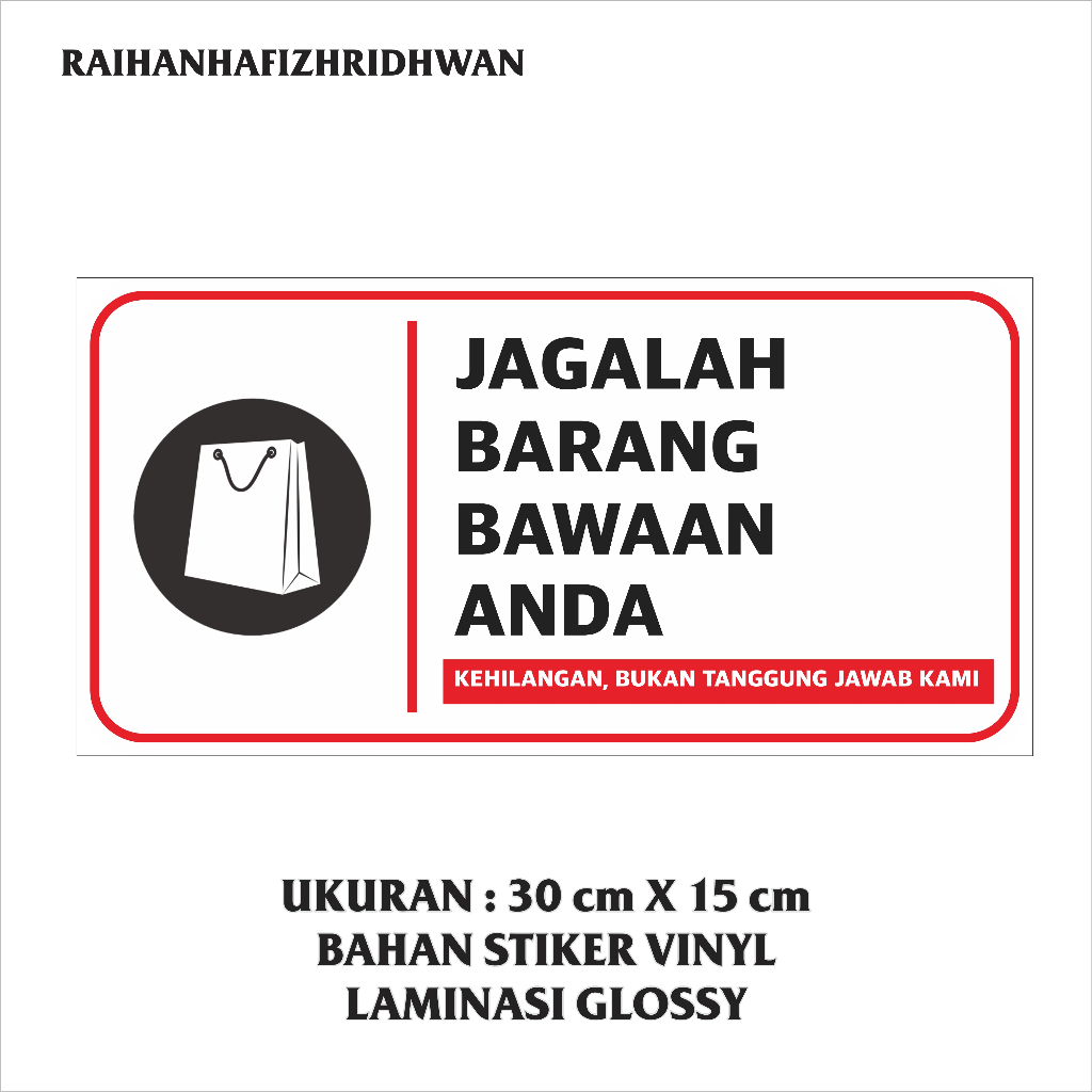 

STIKER VINYL JAGALAH BARANG BAWAAN ANDA