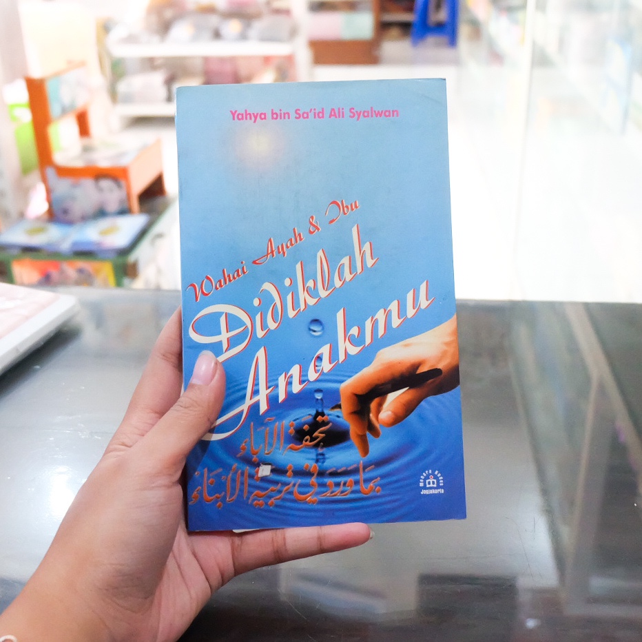 Buku Wahai Ayah dan ibu Didiklah Anakmu