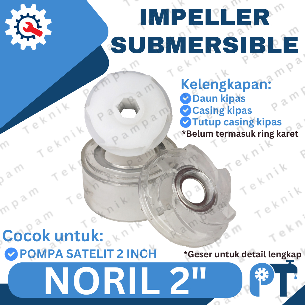 KIPAS IMPELLER SATELIT 2 INCH NORIL SAN-EI / IMPELER SIBEL 2" PLASTIK SUBMERSIBLE - SPAREPART POMPA 