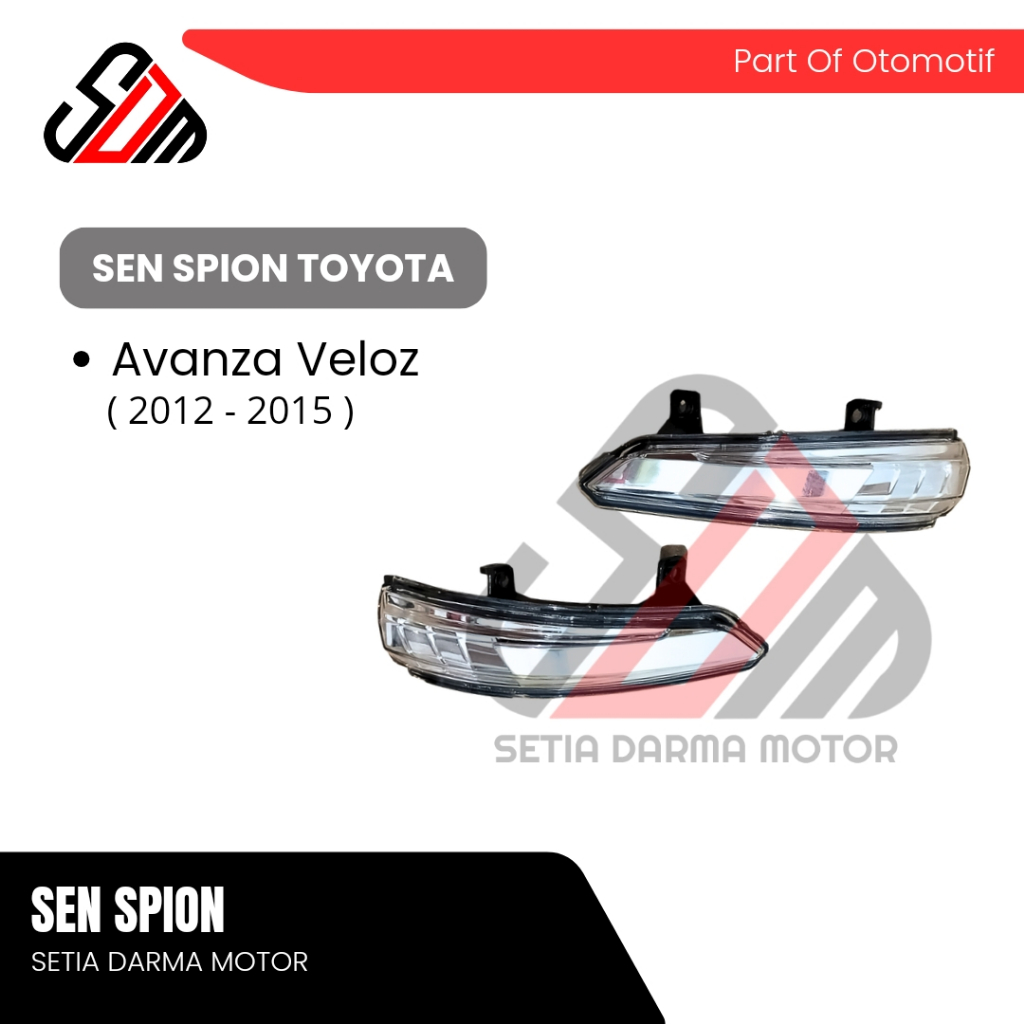Sen Spion Mobil Toyota Avanza Veloz 2012 2013 2014 2015 2016 2017 2018 Lampu Sein Spion Veloz Avanza